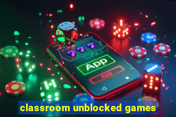 classroom unblocked games